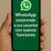 WhatsApp sorprende a sus usuarios con nuevas funciones